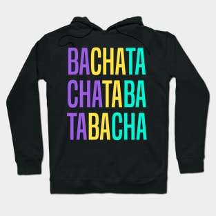 Bachata Lettering For Sensual Dancing Hoodie